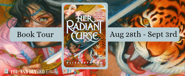 Her Radiant Curse by Elizabeth Lim - Book Tour Schedule