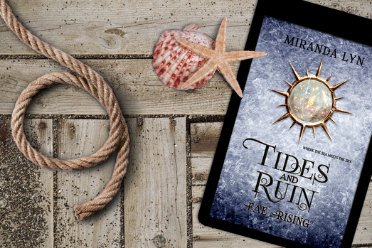 Tides and Ruin (A Fae Rising) by Miranda Lyn