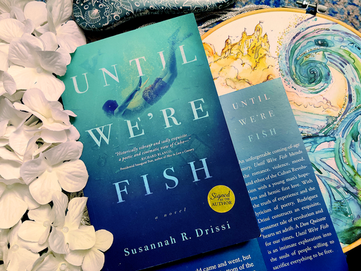 Until We're Fish by Susannah R. Drissi
