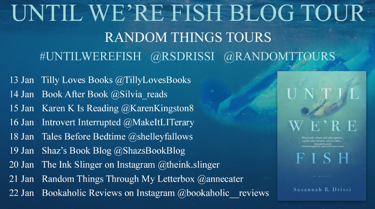 Until We're Fish by Susannah R. Drissi Blog Tour Schedule